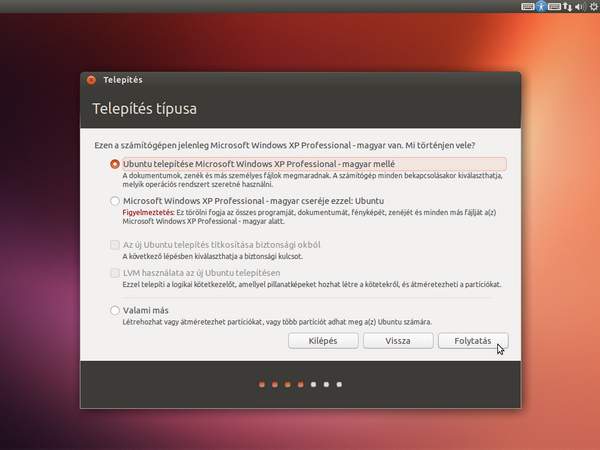 Az Ubuntu automatikusan felajánlja az előző rendszer megtartását és a dual boot beépítését