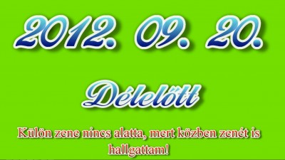 2012. 09. 20. Délelőtt!