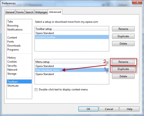 Opera, Ctrl+F12, Advanced, Toolbars: Menu Setup >> Duplicate, Rename