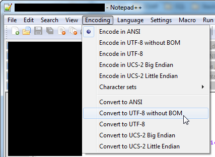 Notepad++ - Convert to UTF-8 without BOM Notepad++ - Convert to UTF-8 without BOM