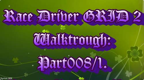 Race Driver GRID2 - Walktrough Part008-1-2 - Aurora Borealis -.