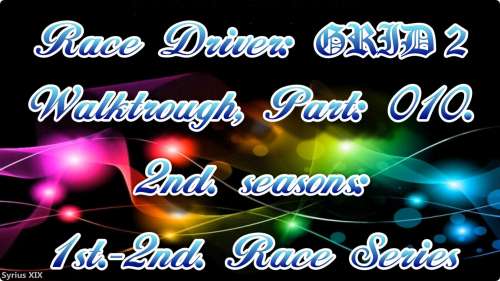 Race Driver GRID2 - Walktrough Part010-1-2 - Aurora Borealis -.