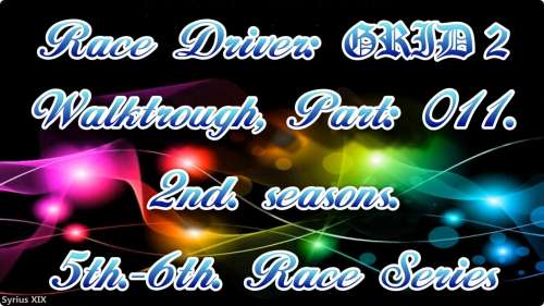 Race Driver GRID2 - Walktrough Part011-1-2 - Aurora Borealis -.